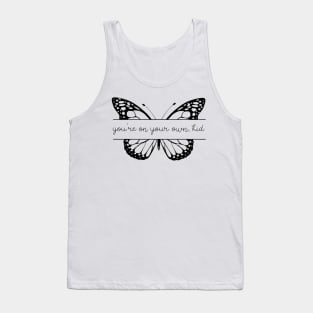 you're on your own kid butterfly Tank Top